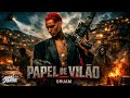UMA DERROTA - PAPEL DE VILÃO - Oruam 