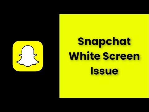 Snapchat - White Screen Issue Android x Ios - 2022 - Fix