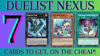 Duelist Nexus - 7 cards to target on the cheap