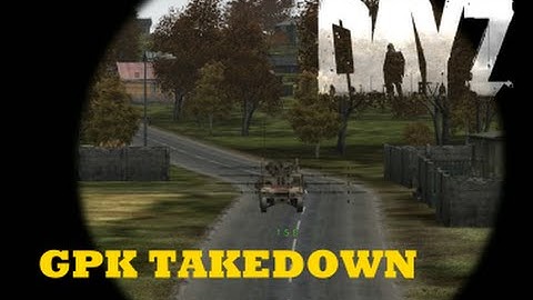 DayZ Overpoch - (Series 4) Part 8 - GPK Takedown