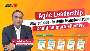 Agile Leadership Series- Mr. Krishna Potnis | Part-5: Outside-in driven Agile Transformation| Benzne