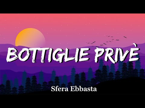 Sfera Ebbasta - Bottiglie Privè (Testo e Audio)