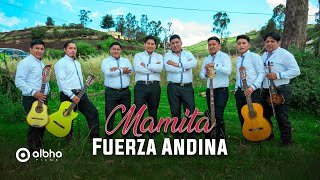 Video thumbnail of "Fuerza Andina || Mamita (Official Video)"