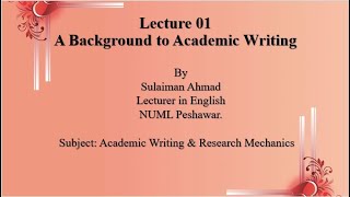 Lecture#00: A Background to Academic Writing