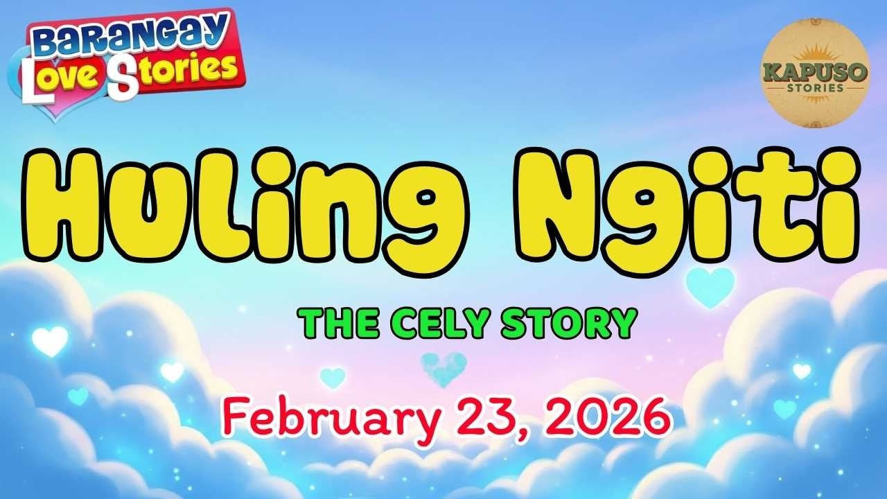 HULING NGITI - CELY | Papa Dudut | Barangay Love Stories