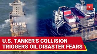 Massive Oil Spill Triggers Panic After American Tanker, Cargo Ship Collide Off English Coast