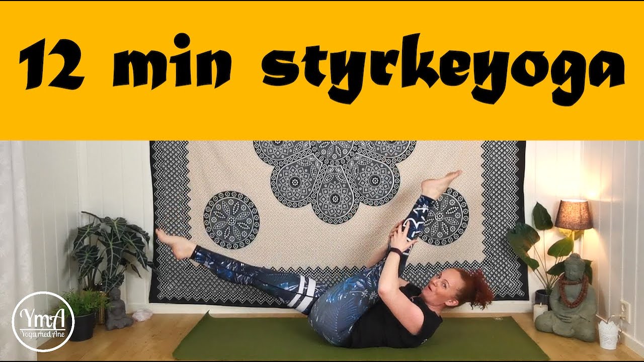 12 MINUTTER STYRKE-YOGA / YOGA MED ANE