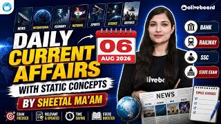 6 Aug 2026 | Daily Current Affairs | Today Current Affairs + Static GK | Sheetal Sharma | Oliveboard