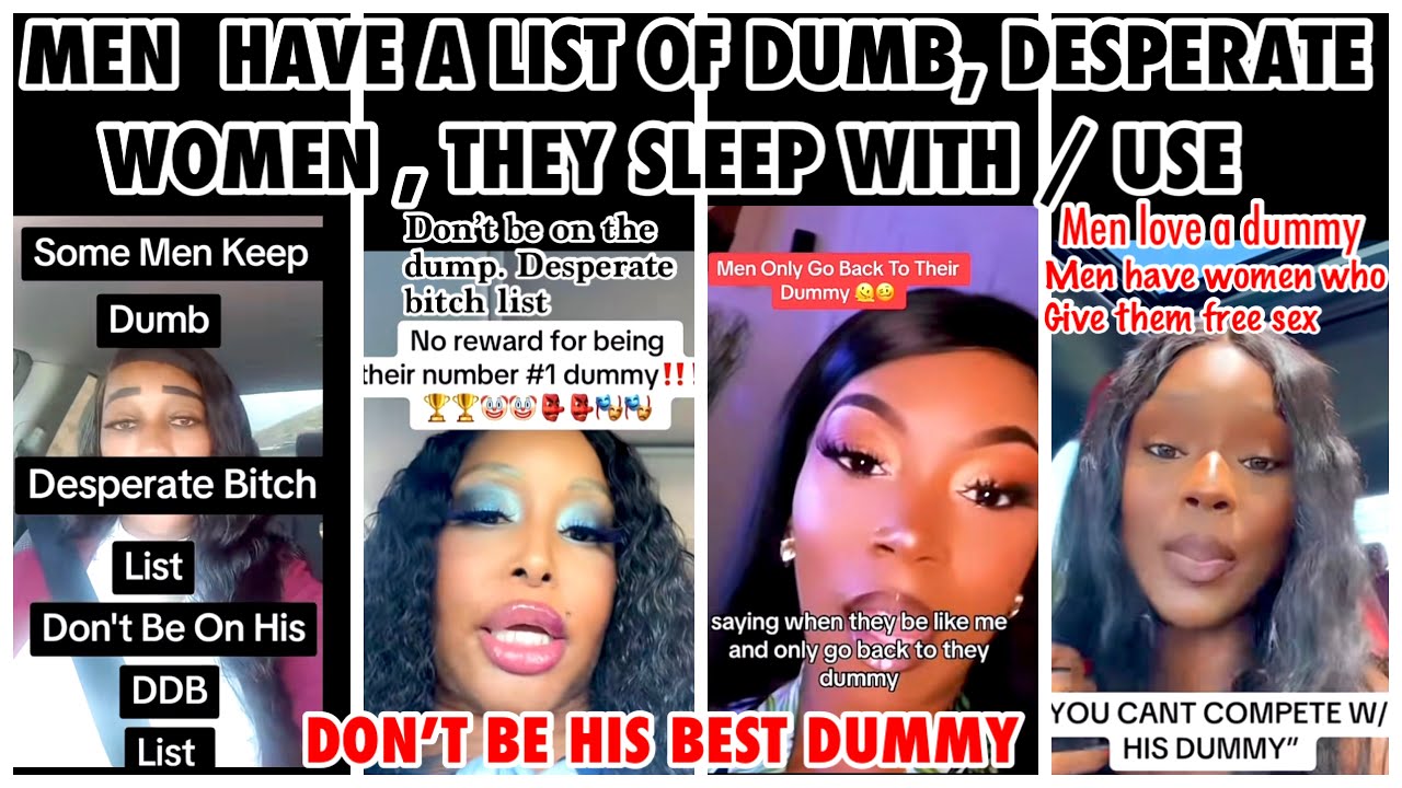 “DON’T BE A GUY’S DUMMY‼️🤦‍♀️ MEN HAVE A LIST OF DUMB DESPERATE WOMEN THEY SLEEP WITH & USE 😱