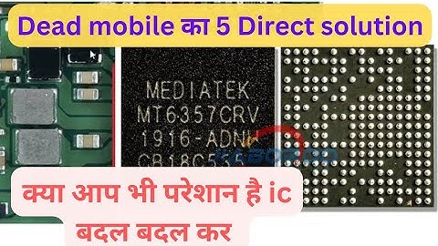 90% apka dead phone on hoga | mt6357crv ic by Logix infotech