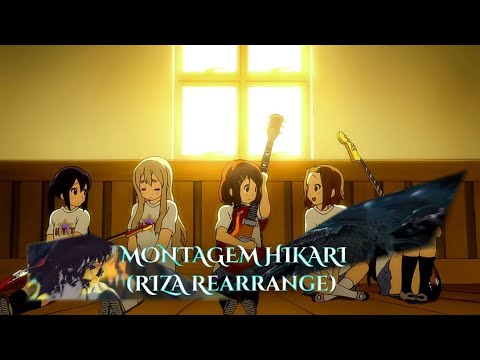 MONTAGEM HIKARI (RIZA Rearrange) It's been edited and combined with many anime series. 