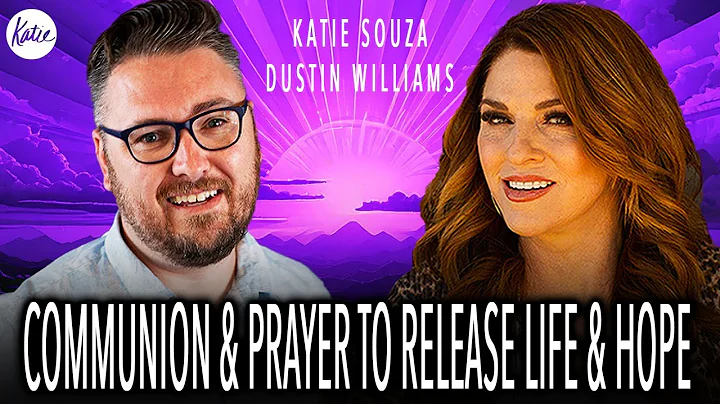 Communion & Prayer To Release LIFE & HOPE // Katie Souza & Dustin Williams