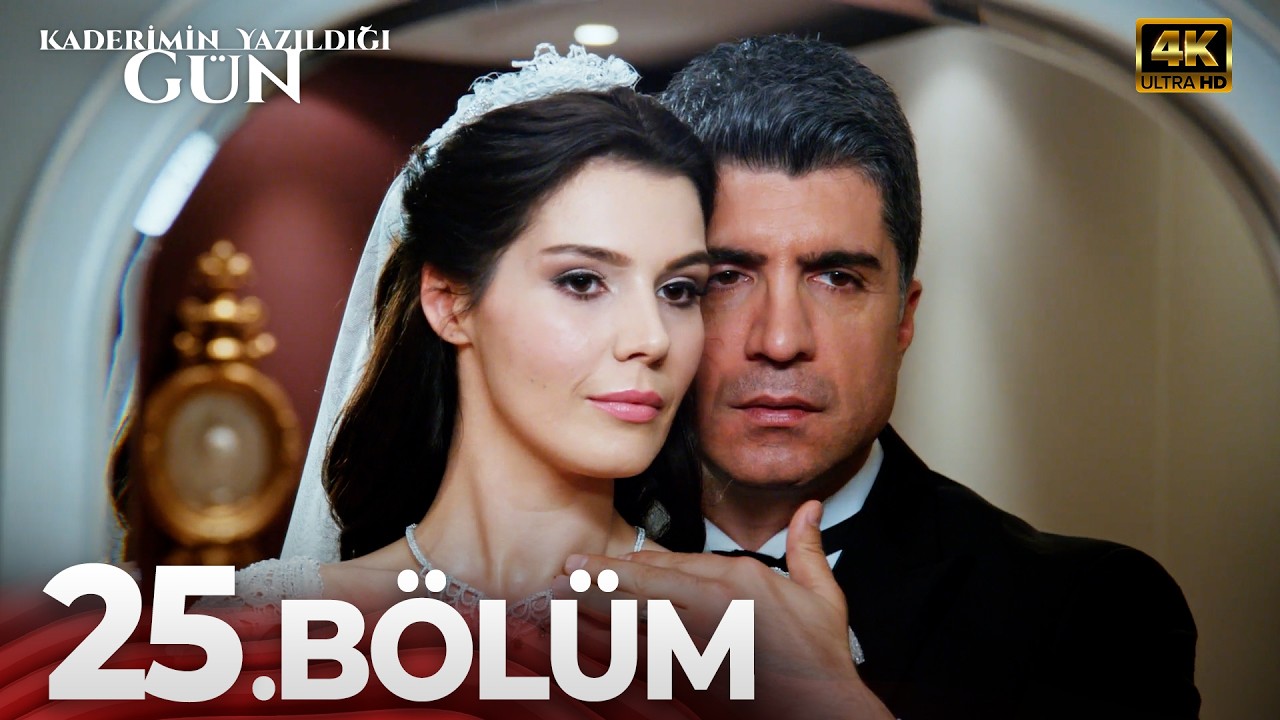 Kaderimin Yazıldığı Gün 25. Bölüm