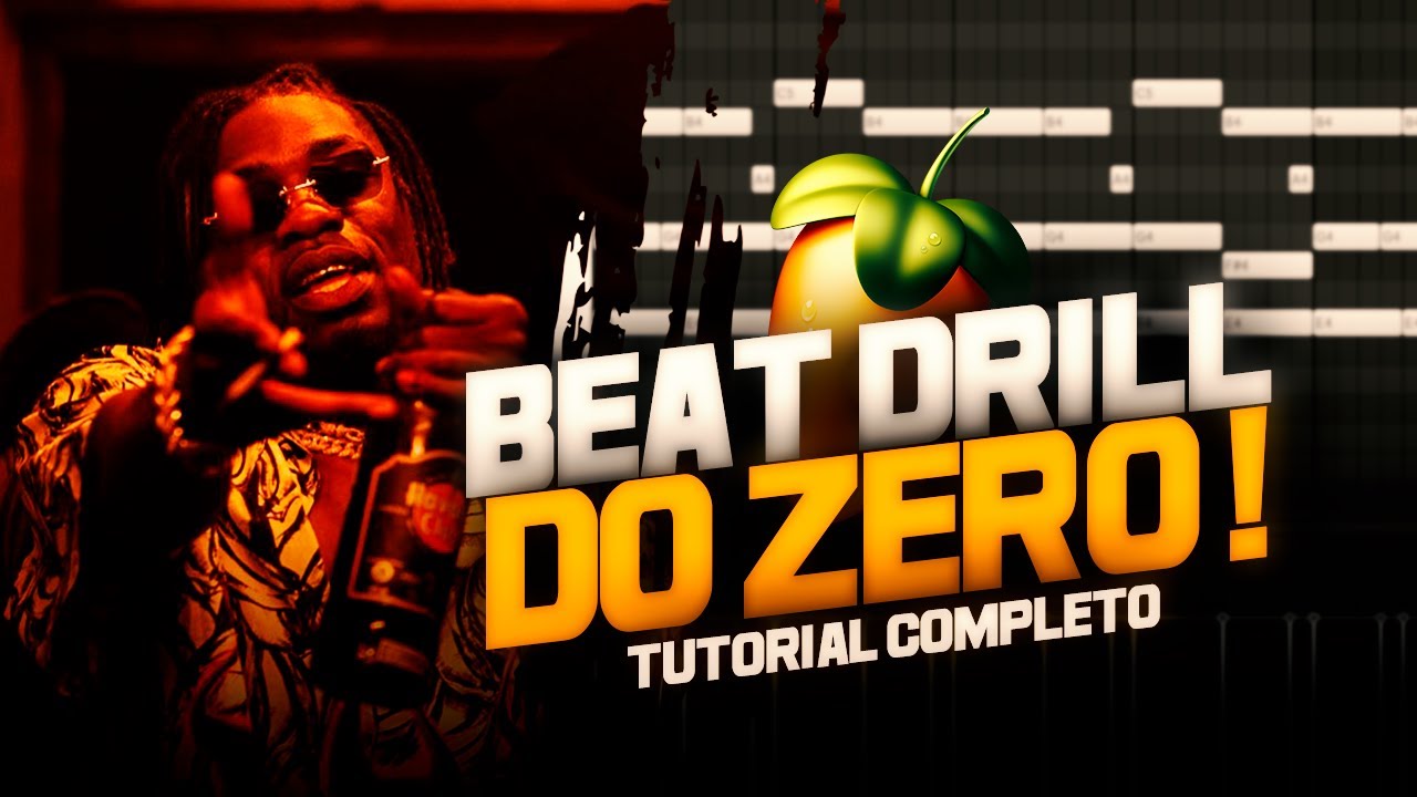 COMO FAZER UM BEAT DRILL DO ZERO | FL STUDIO 20