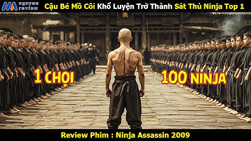 [Review Phim] Cậu Bé Mồ Côi Khổ Luyện Trở Thành Sát Thủ Ninja Top 1