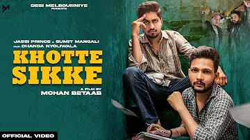 KHOTTE SIKKE : Jassi Prince | Sumit Mangali | Dhanda Nyoliwala | Latest Haryanvi Songs Haryanvi 2022