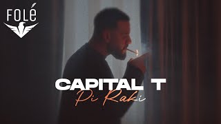 Capital T - Pi Raki