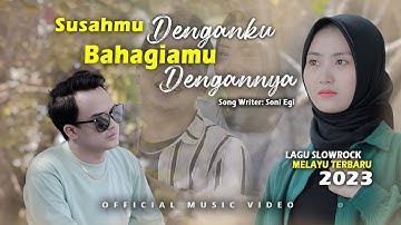 LAGU SLOWROCK MELAYU TERBARU❗ SONI - SUSAHNYA DENGANKU BAHAGIA DENGAN DIRINYA [OFFICIAL MUSIC VIDEO]