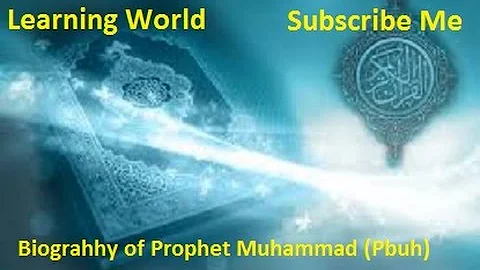 Biography of Prophet Muhammad Part -15