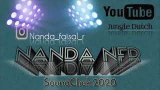 DJ PONG PONG JUNGLE DUTCH SoundChek 2020 FULL BAS_By Nanda NFR