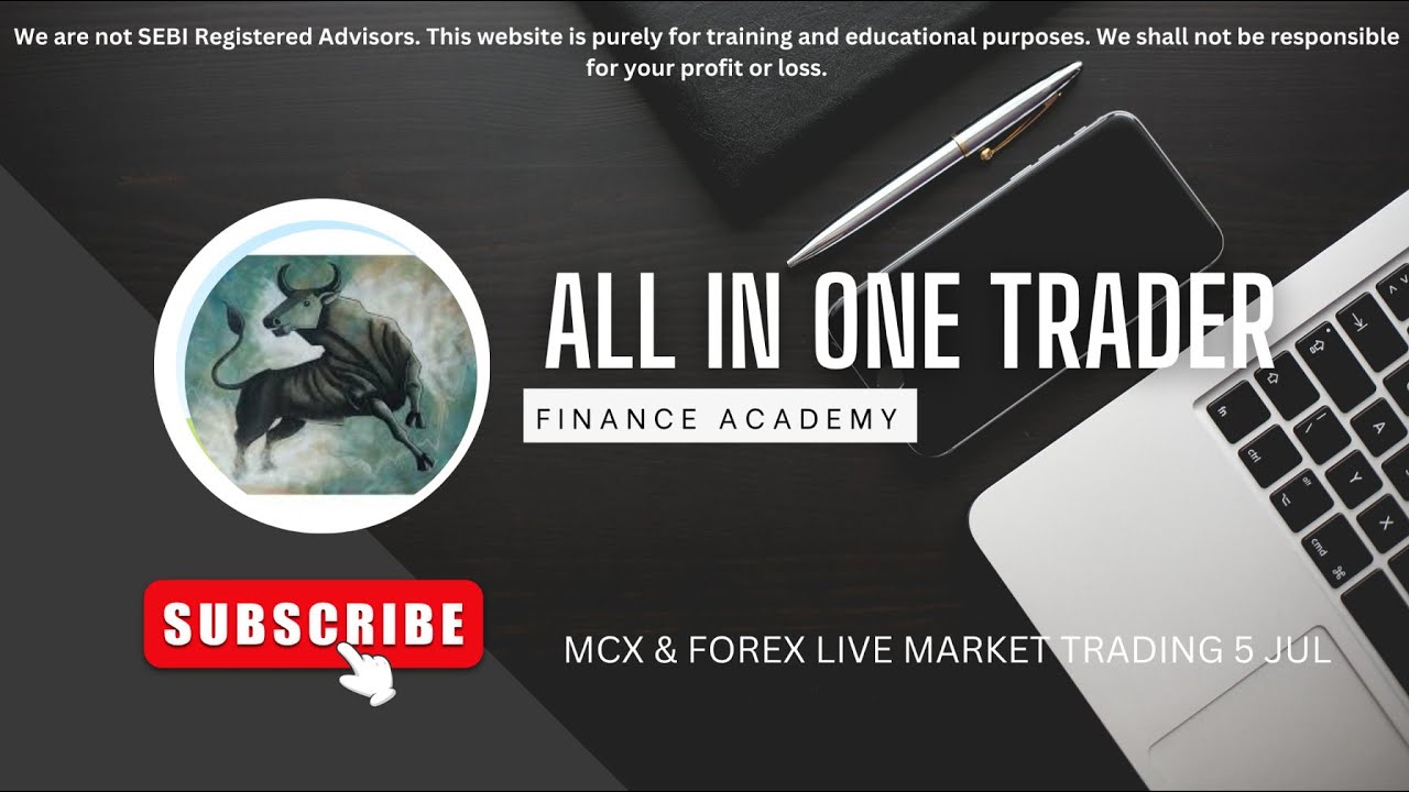 MCX & FOREX LIVE MARKET TRADING 5 JUL #gold #crudeoil #silver # ...