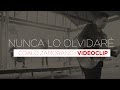 Nunca lo Olvidaré - Coalo Zamorano