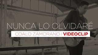 Coalo Zamorano - Nunca lo olvidaré (Video oficial HD) chords