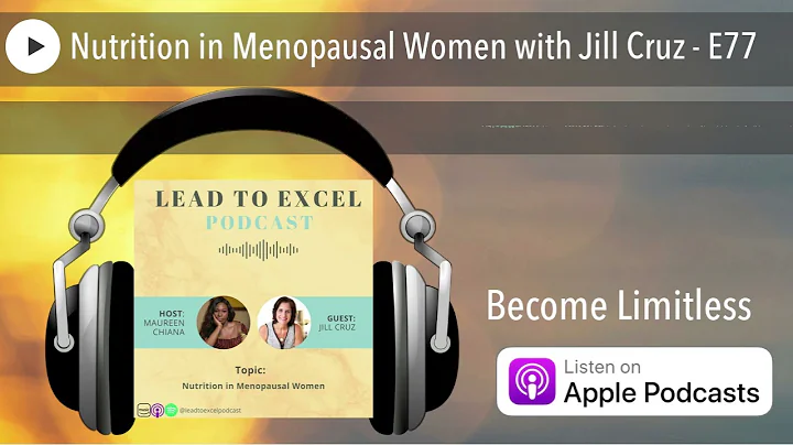 Nutrition in Menopausal Women with Jill Cruz - E77