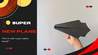 How to make an easy good paper airplane
