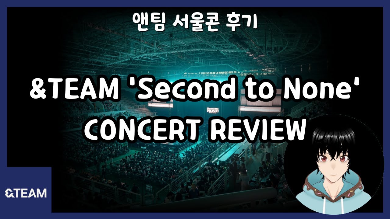 &TEAM Second to None Seoul Concert REVIEW (앤팀 서울 콘서트 후기