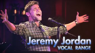 Jeremy Jordan  Full Vocal Range (E♭2A5)