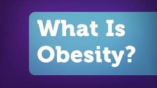 What Is Obesity?