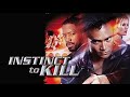 Instinct To Kill 2001 Full Action Movie Mark Dacascos Missy Crider Tim Abell