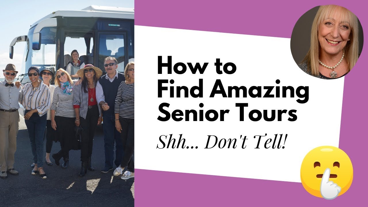 escorted tours for seniors 2023