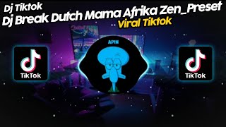 DJ BREAK DUTCH MAMA AFRIKA SOUND 𝙕𝙀𝙉_𝙋𝙍𝙀𝙎𝙀𝙏 | 𝘽𝙂 | VIRAL TIK TOK TERBARU 2023!!