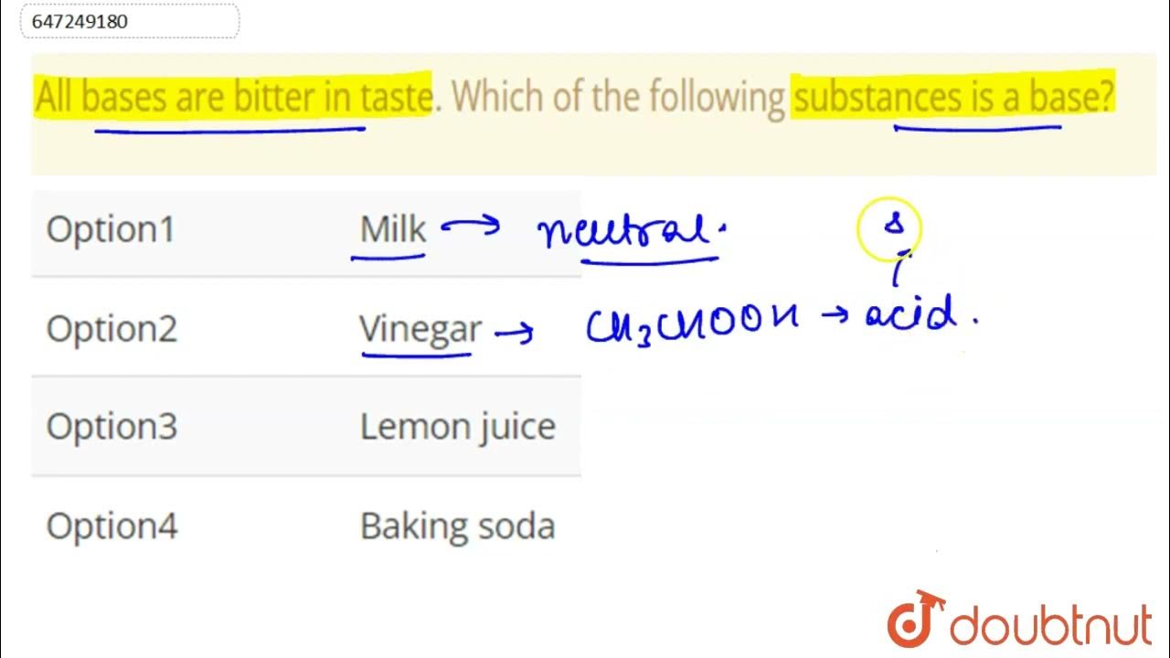 All bases are bitter in taste. Which of the following substances is a base? CLASS 7 ACIDS, B