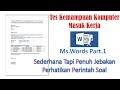 TES KOMPUTER MASUK KERJA.. PERHATIKAN PETUNJUK SOAL