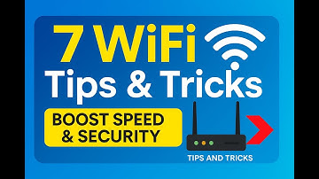 7 Best WiFi Tips & Tricks to Boost Speed and Security | Tips and Tricks