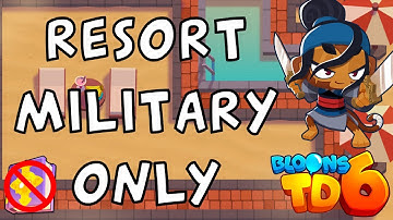 Bloons TD 6 | Resort Military Only | No MK No Powers | Guide / Strategy
