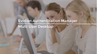 Evidian Authentication Manager - Multi User Desktop