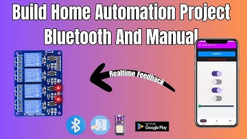 Home Automation: 4-Channel Bluetooth & Manual Control System with Realtime Feedback In Android App