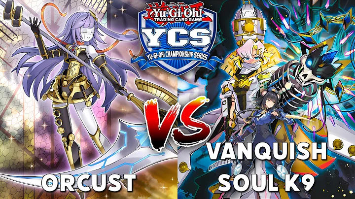 Orcust vs Vanquish Soul K9: YCS Bologna Round 6 - Yu-Gi-Oh! Post DOOD