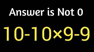 99% Get This Math Problem Wrong! 🤯 | 10−10×9−9