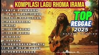 KOMPILASI LAGU RHOMA IRAMA TERLARIS 2025 || REGGAE VERSION