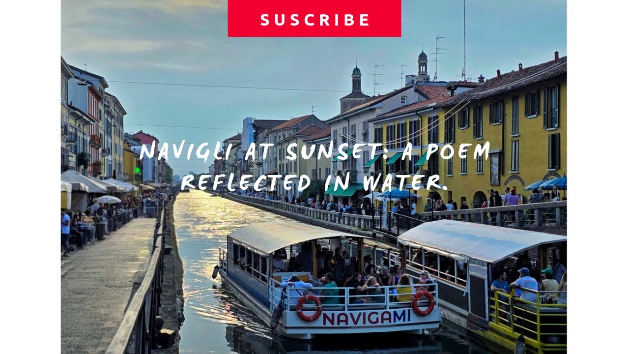 ​Navigli at Sunset: A Poem Reflected in Water.