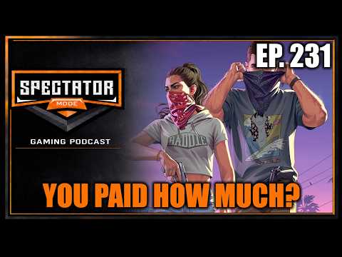 EA’s New Owners and Netflix’s Ridiculous GTA 6 Stunt | Spectator Mode Podcast Ep. 231