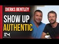 How To Be Your Authentic Self | Dierks Bentley