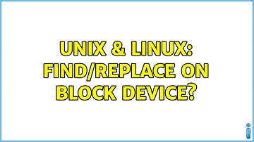 Unix & Linux: Find/replace on block device?