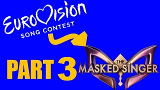 Eurovision Stars in The Masked Singer! PART 3