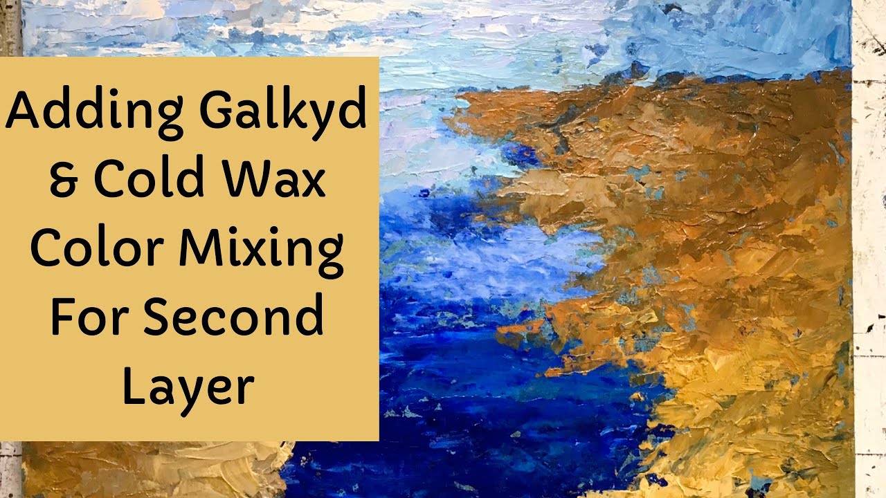 87 Part 2 Adding Galkyd and Oil Paint To Cold Wax. Tutorial L